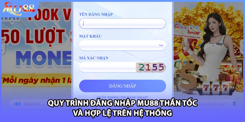 Quy trình đăng nhập MU88 thần tốc và hợp lệ trên hệ thống